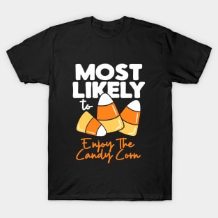 Most Likely To Halloween Enjoy The Candy Corn T-Shirt